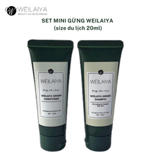  Dầu gội xả gừng chính hãng Weilaiya  Set mini 20ml  