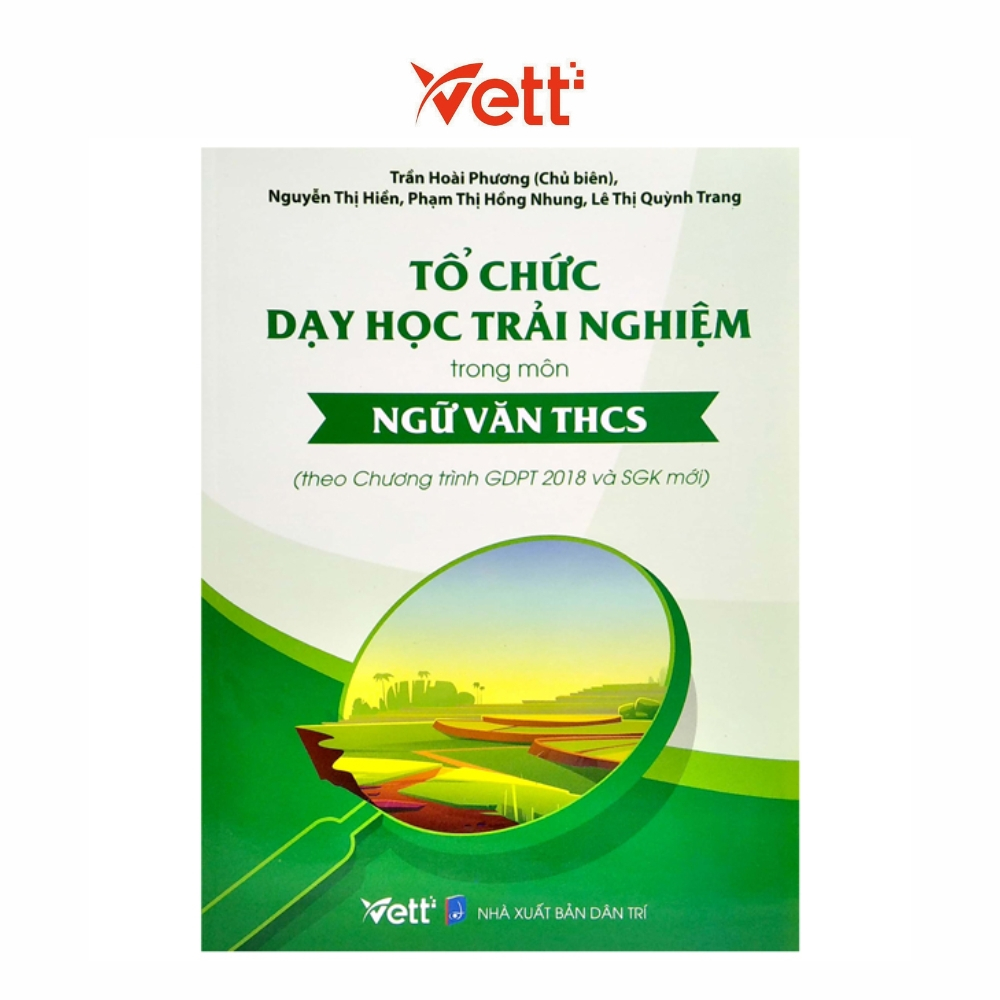 Sách - Tổ Chức Dạy Học Trải Nghiệm Trong Môn Ngữ Văn THCS | Vettbooks