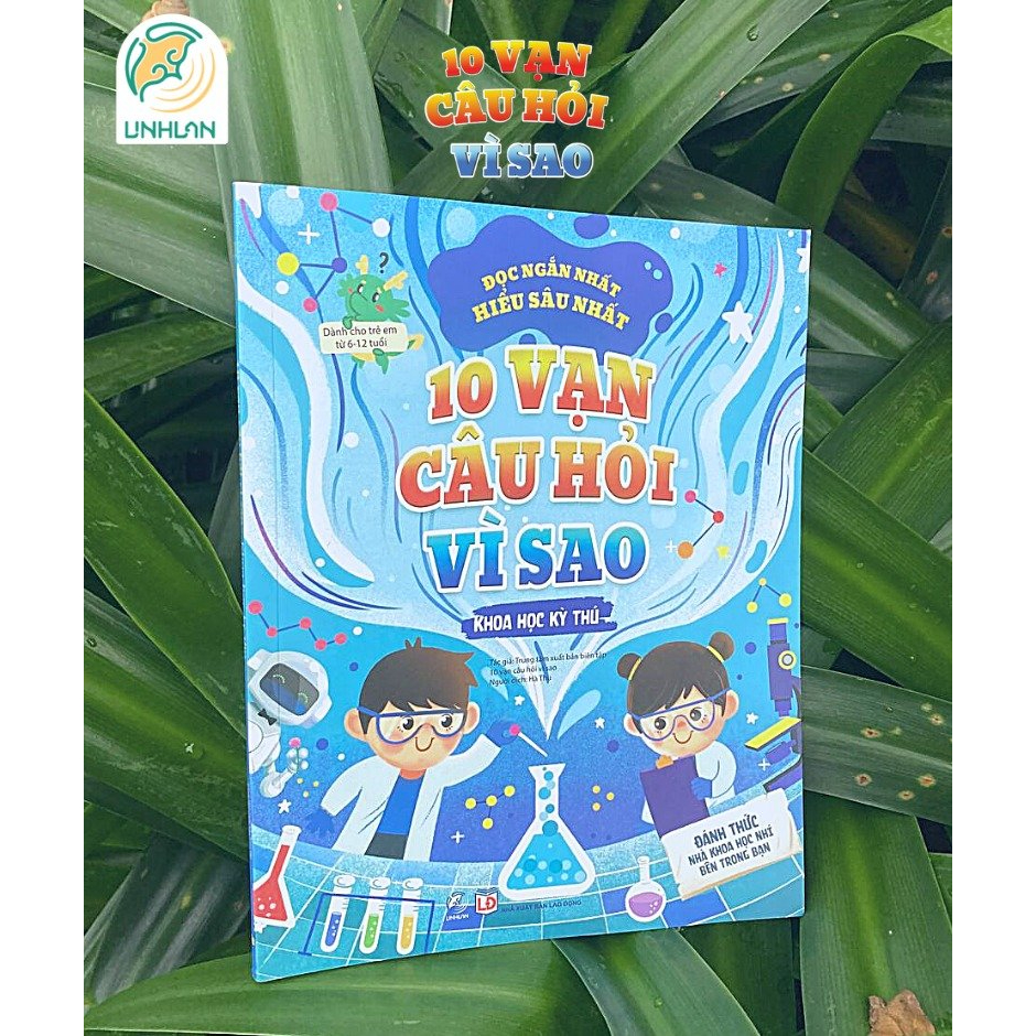 Sách - 10 vạn câu hỏi vì sao dành cho thiếu nhi giải thích các hiện tượng khoa học