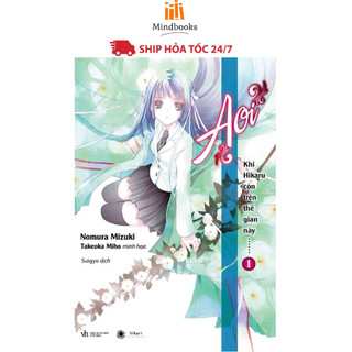Sách - Khi Hikaru Còn Trên Thế Gian Này ( tập 1 )