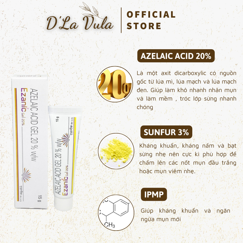 Kem giảm mụn Ezanic và Gel Ezanic 20% Azelaic acid 15g ngừa mụn, giảm thâm chính hãng Intas
