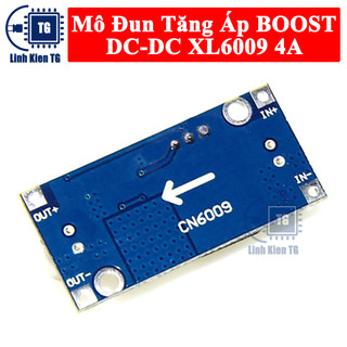 Mo dun Tăng Áp BOOST DC-DC XL6009 4A ( Giá Sỉ - Lẻ )