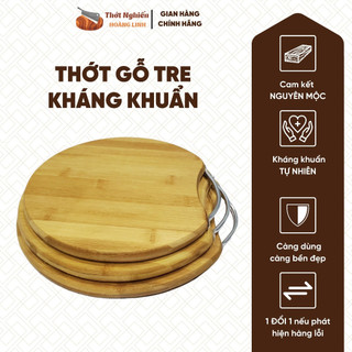 Thớt gỗ tre kháng khuẩn chất lượng cao an toàn sức khoẻ Thớt Nghiến Hoàng Linh