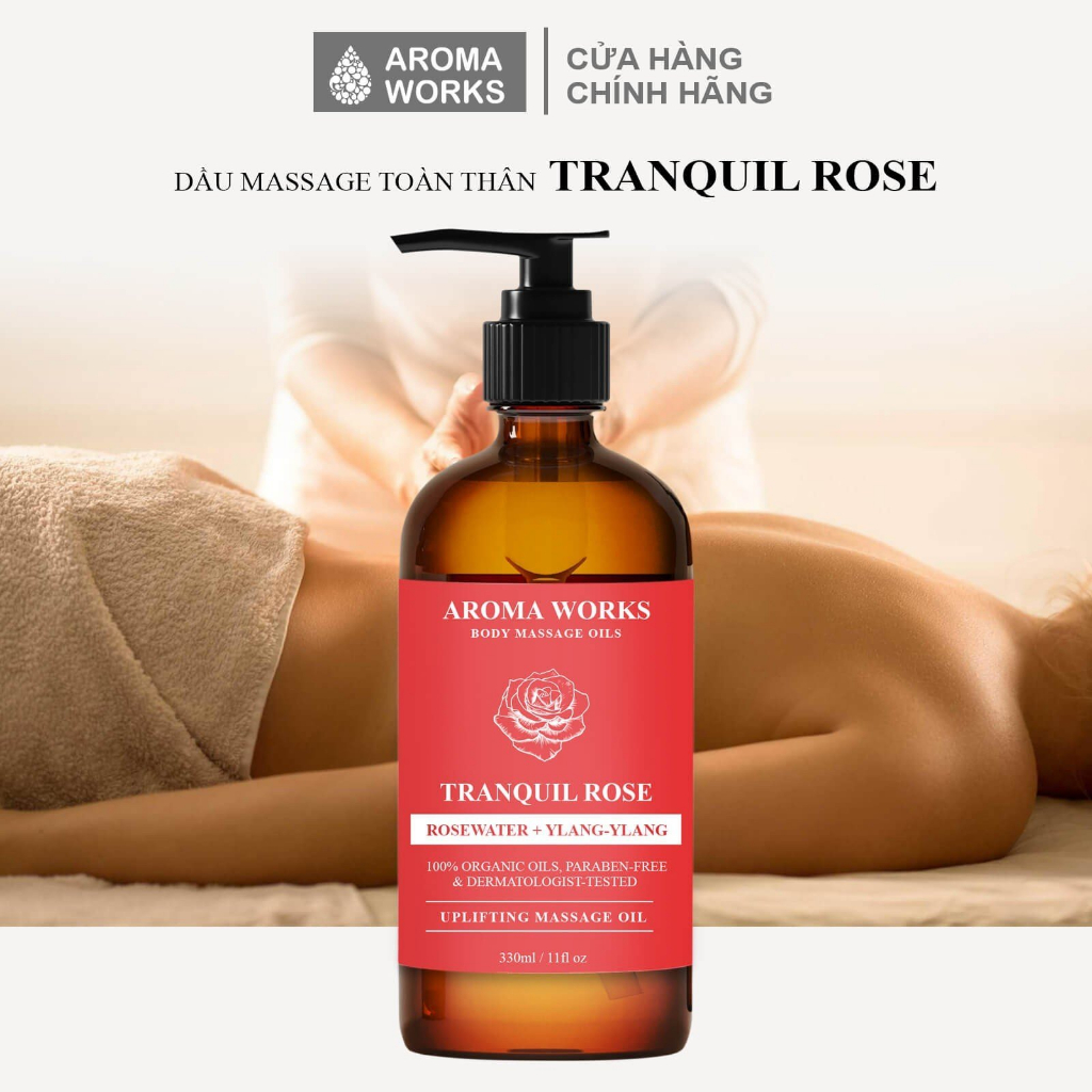 Dầu Massage Body Aroma Works Tranquil Rose - Mùi Hoa Hồng Dịu Nhẹ, Thư Giãn 115ml