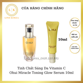 Tinh chất sáng da vitamin c ohui miracle toning glow serum 10ml_linh korea