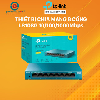 Bộ Chia Mạng Switch Để Bàn TP-Link LS108G 8 Cổng 10/100/1000Mbps - TRANGIATELECOM