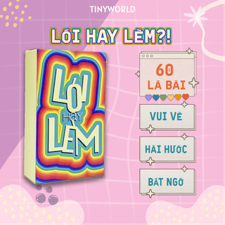 Bộ bài Lói hay Lèm -Truth or Dare Việt Hóa Drinking Game Mang đến sự thú vị, tạo cơ hội tìm hiểu và gắn kết tình bạn