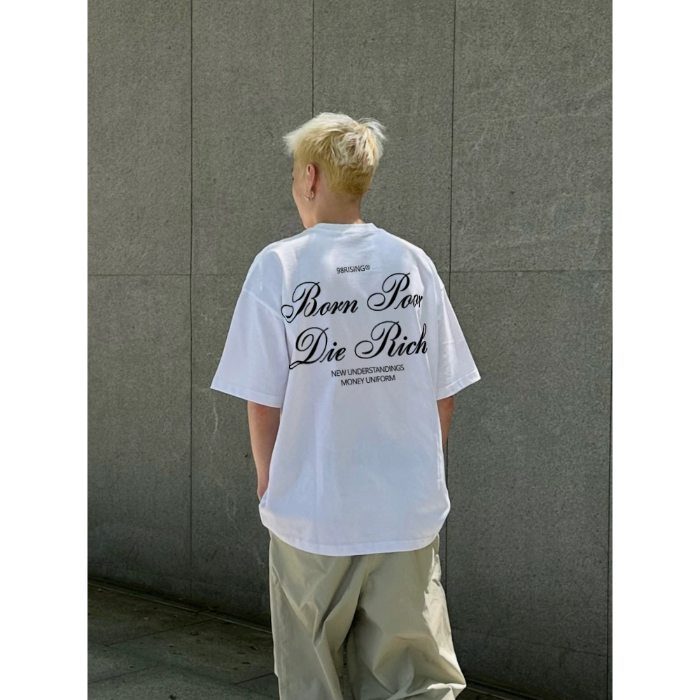Áo thun unisex nam nữ Born Poor Die Rich local brand form rộng 100% cotton 250gsm bo cổ dày dặn 98stu
