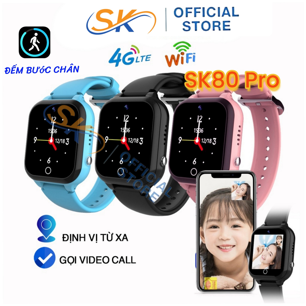 Đồng Hồ Thông Minh Định Vị Trẻ Em SK80 Pro - Gọi Videocall - Định Vị GPS/LBS/Wifi Chống Nước - Bảo Hành Chính Hãng