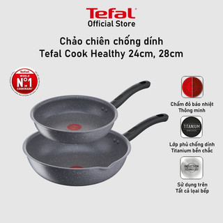 Chảo chiên sâu lòng tefal cook healthy 24cm g1348495 - 26cm g1348595 - 28cm g1348695