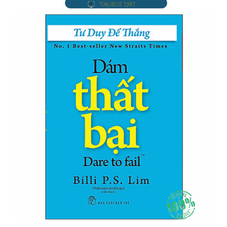 Sách Dám Thất Bại - Tư duy để thắng (Dare to fail)