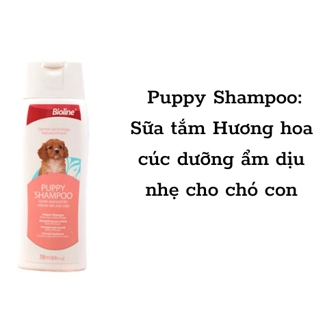Sữa Tắm Diu Nhẹ Cho Chó Con Bioline - Nuôi dưỡng lớp lông mịn - Chó con có làn da nhạy cảm - không cay mắt Chó Con