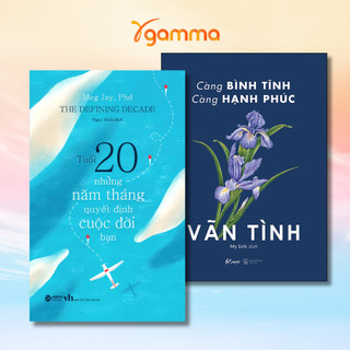 Sách > tuổi 20 - những năm tháng quyết định cuộc đời bạn + càng bình tĩnh càng hạnh phúc