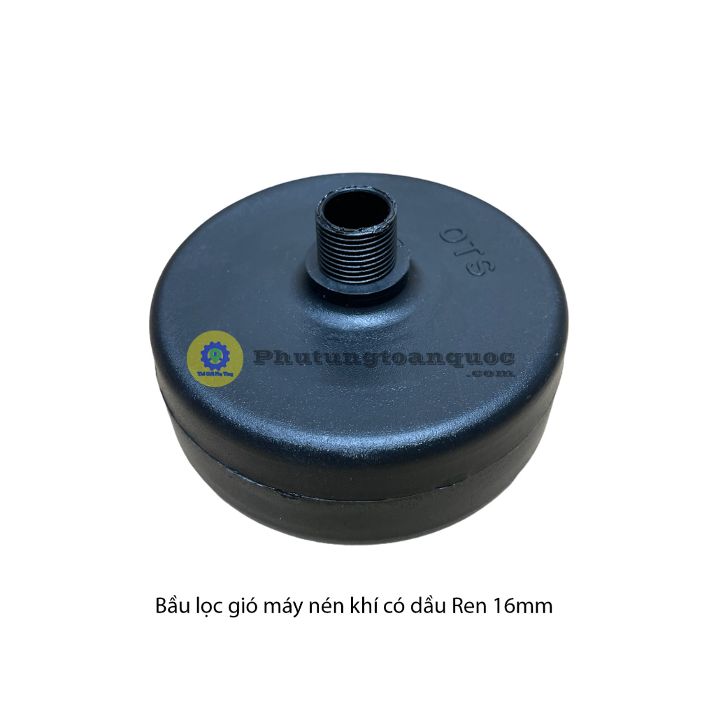 Bầu Lọc Gió  Ren 16mm Và Ren 20mm Dùng Lọc Bụi Đi Vào Bình Chứa Máy Nén Khí Có Dầu