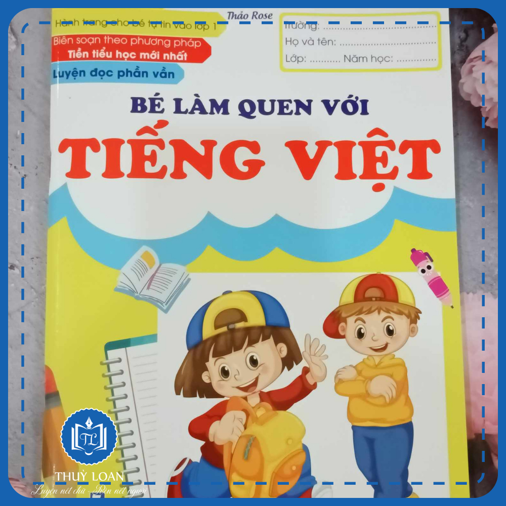 Bé làm quen với Tiếng Việt (hành trang cho bé tự tin vào lớp 1)
