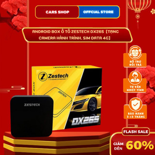Android box zestech dx265 cho ô tô - phiên bản năm 2023