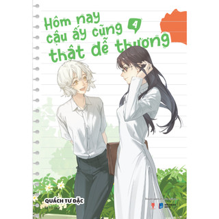 Truyện tranh - Hôm Nay Cậu Ấy Cũng Thật Dễ Thương (Tập 4)