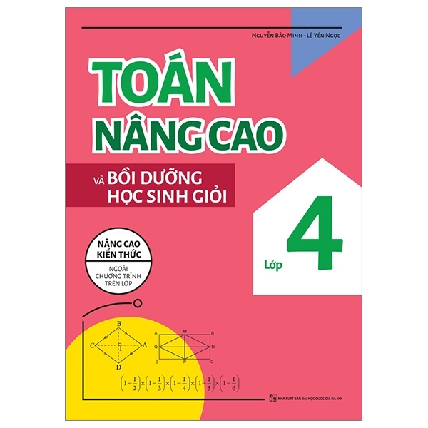 Sách:Phiếu Ôn Tập Cuối Tuần Tiếng Việt Lớp 4+Toán Nâng Cao Và Bồi Dưỡng Học Sinh Giỏi Lớp 4