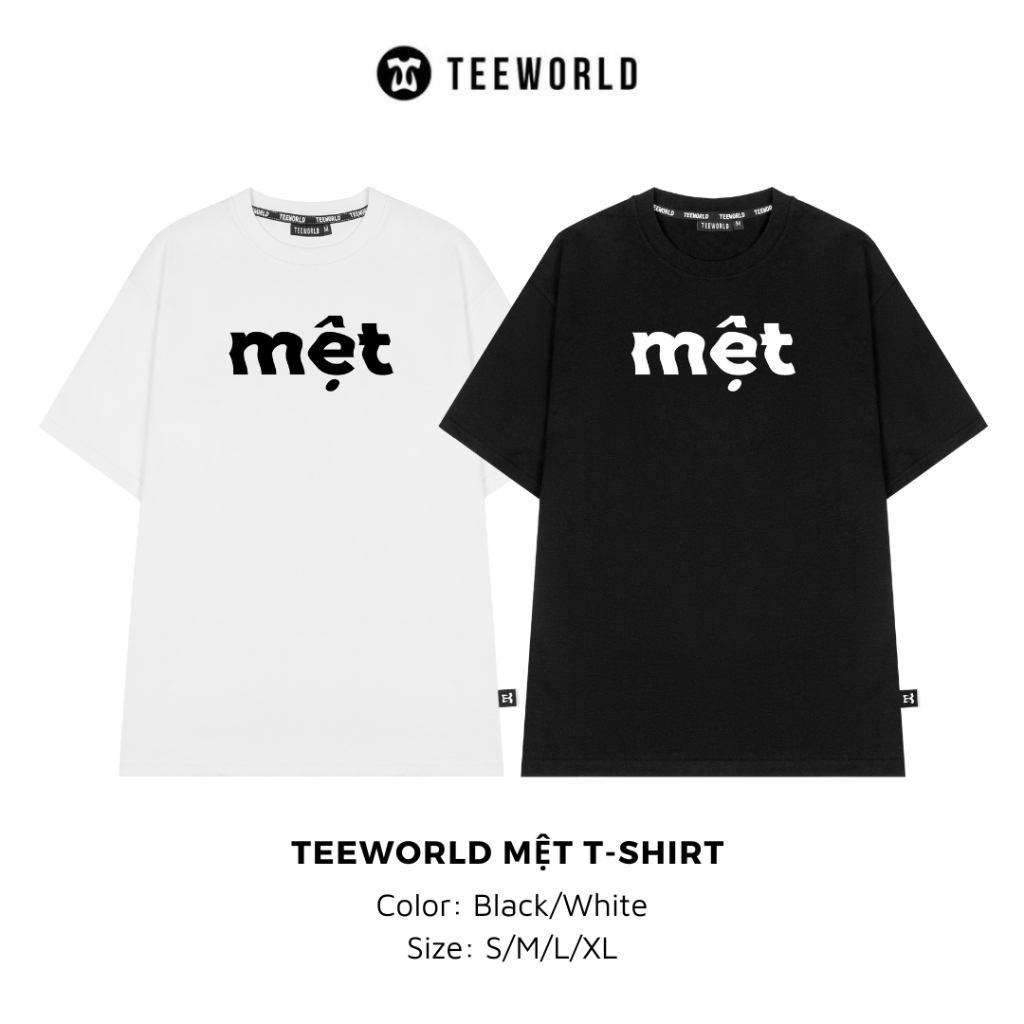 Áo Thun Local Brand Teeworld Mệt T-shirt Trắng Đen Nam Nữ Form Rộng Unisex