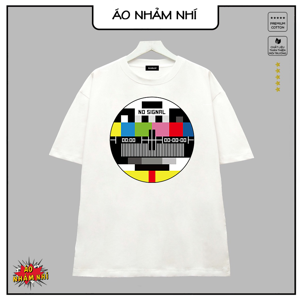 Áo thun local brand No Signal | Áo Nhảm Nhí | Cotton 100% 230gsm