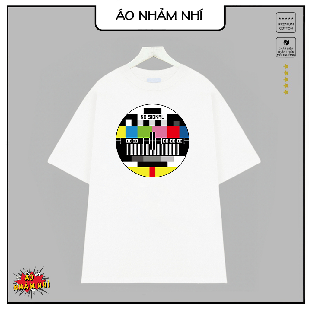 Áo thun local brand No Signal | Áo Nhảm Nhí | Cotton 100% 230gsm