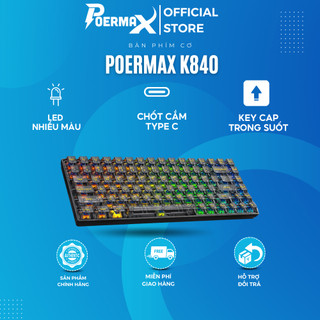 Bàn phím cơ Poermax K840 dây cắm type C keycap trong suốt 84 phím cơ có hotswap Led nhiều màu