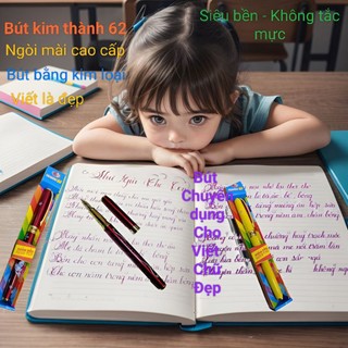 Bút Kim thành 62- Bút máy ngòi mài luyện viết chữ đẹp