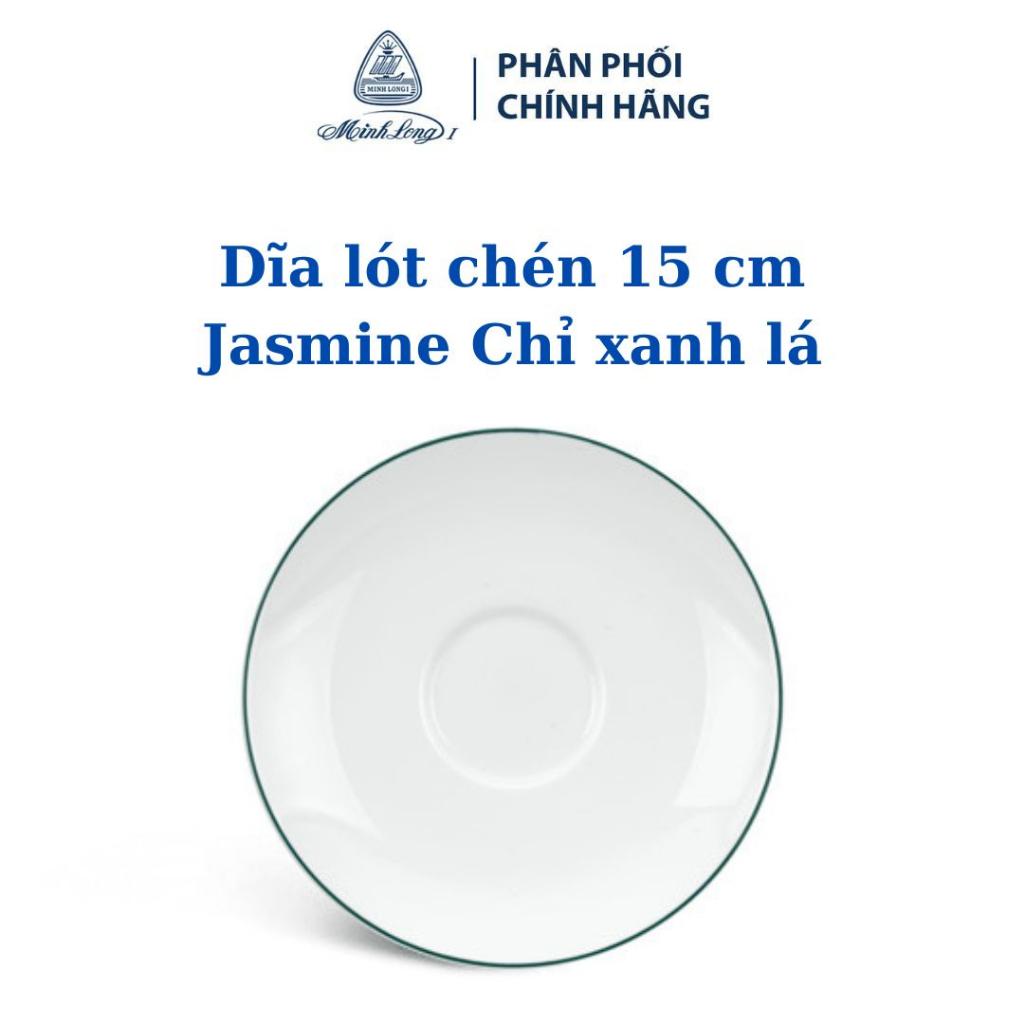 Dĩa lót chén 15 cm Jasmine Chỉ Xanh Lá - Gốm sứ cao cấp Minh Long I