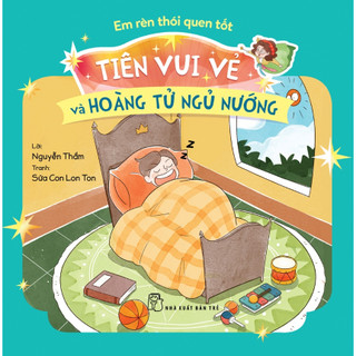 Sách - Em rèn thói quen tốt: Tiên Vui Vẻ và hoàng tử ngủ nướng