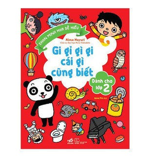 Sách - Gi gỉ gì gi cái gì cũng biết - lớp 2