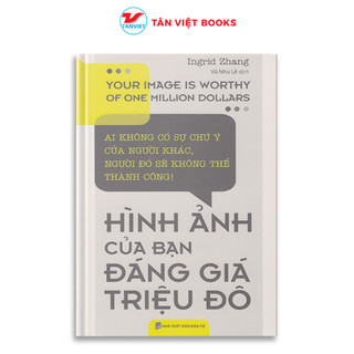 Sách - Hình Ảnh Của Bạn Đáng Giá Triệu Đô (Tái Bản 2019)