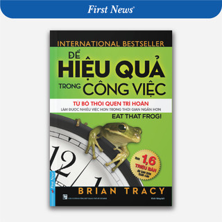 Sách Để Hiệu Quả Trong Công Việc Từ Bỏ Thói Quen Trì Hoãn First News