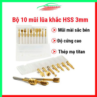 Bộ 10 mũi lũa gỗ điêu khắc, chạm trỗ mài khắc HSS chân 3mm dùng cho máy khoan mài mini