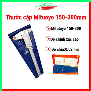 Thước cặp Mituoyo 150-300mm cao cấp độ chính xác cao