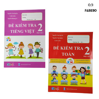 Sách - Đề Kiểm Tra Toán và Tiếng Việt lớp 2 học kỳ 2 - Kết Nối Tri Thức Và Cuộc Sống