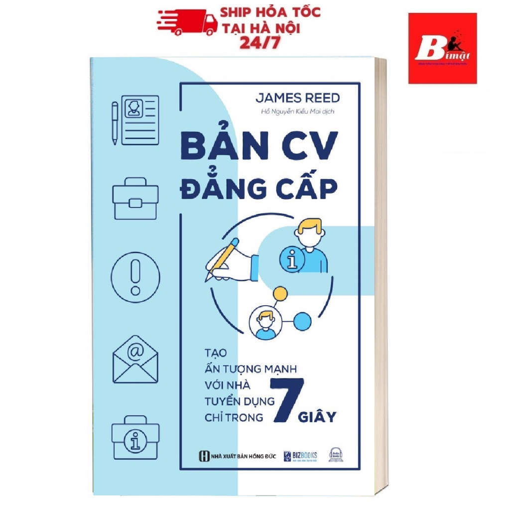 Sách - Bản CV Đẳng Cấp: Tạo ấn tượng mạnh với nhà tuyển dụng chỉ trong 7 giây - Bizbooks
