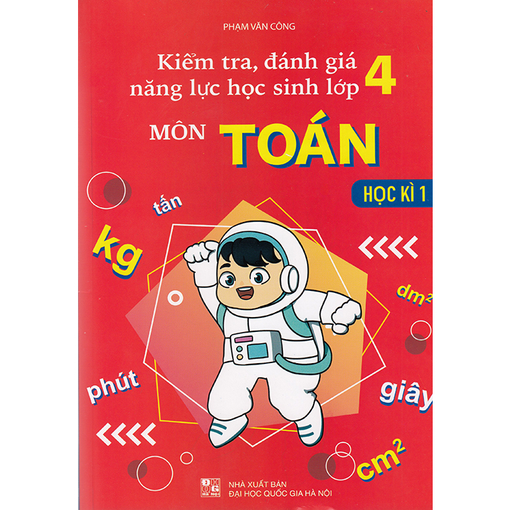 Sách - Kiểm tra đánh giá năng lực học sinh lớp 4 môn Toán học kì 1