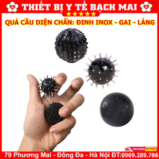 Quả cầu đinh inox, quả cầu gai, quả cầu sừng láng - dụng cụ diện chẩn