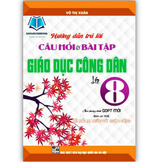 Sách - Hướng Dẫn Trả Lời Câu Hỏi Và Bài Tập Giáo Dục Công Dân 8