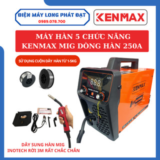 Máy hàn mig 5 chức năng Kenmax MIG 250A Nhật Bản dùng cuộn dây 1kg và 5kg mỏ hàn mig rời 3m siêu tiện lợi