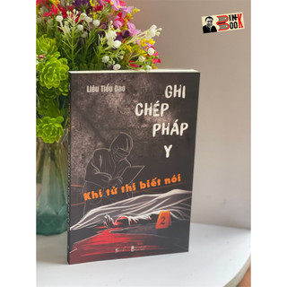 Sách - Ghi Chép Pháp Y 2 – Khi Tử Thi Biết Nói – Liêu Tiểu Đao - Linh Tử dịch - AZ Việt Nam