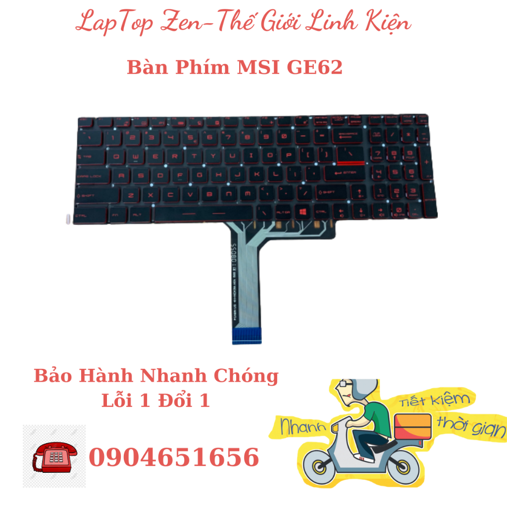 Bàn Phím Laptop MSI Steelseries CX62 CX72 GE62 GE72 GS60 GS70 GV62 GT62 GT72 GL62 GL72 WS60 GP63 GP73 GF62 GF72 Hàng New