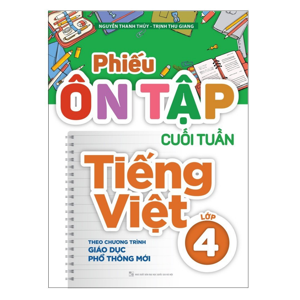 Sách: Phiếu Ôn Tập Cuối Tuần Tiếng Việt Lớp 4 - Theo Chương Trình Giáo Dục Phổ Thông Mới