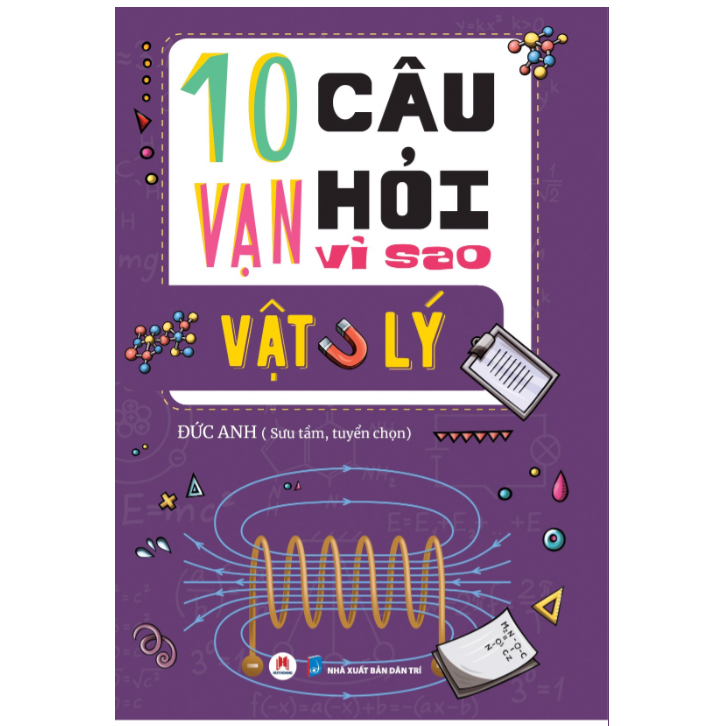 Sách - 10 vạn câu hỏi vì sao Vật lý (tái bản 2023)