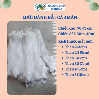 Lưới đánh cá 3 màn (màng) cao 75cm dài 30,40m, 60m then 2, then 2.5, then 3, then 3.5, then 4, then 5 bắt cá nhỏ cá to