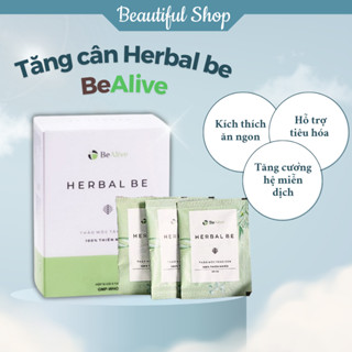 Tăng Cân Herbal Be của BEALIVE Chính Hãng Tăng 2-3 Kg sau 15 Ngày, Hỗ Trợ Tăng Cân Hiệu quả