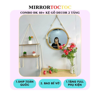 Combo decor Gương tròn treo tường, Gương bàn trang điểm kệ gỗ treo tường tặng dây thừng và đinh treo mirrortoctoc
