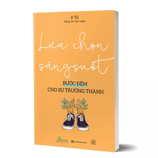 Sách lựa chọn sáng suốt - bước đệm cho sự trưởng thành - phát triển bản thân hay nên đọc