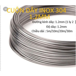 Cuộn dây inox 304 phi 1.2/1.2 ly , độ dày 1.2 ly, cuộn dài 5m/10m/20m/30m.