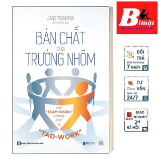 Sách - bản chất của trưởng nhóm - khi "team-work" không còn là "tao-work" - tạo ra giá trị cho đội nhóm của bạn